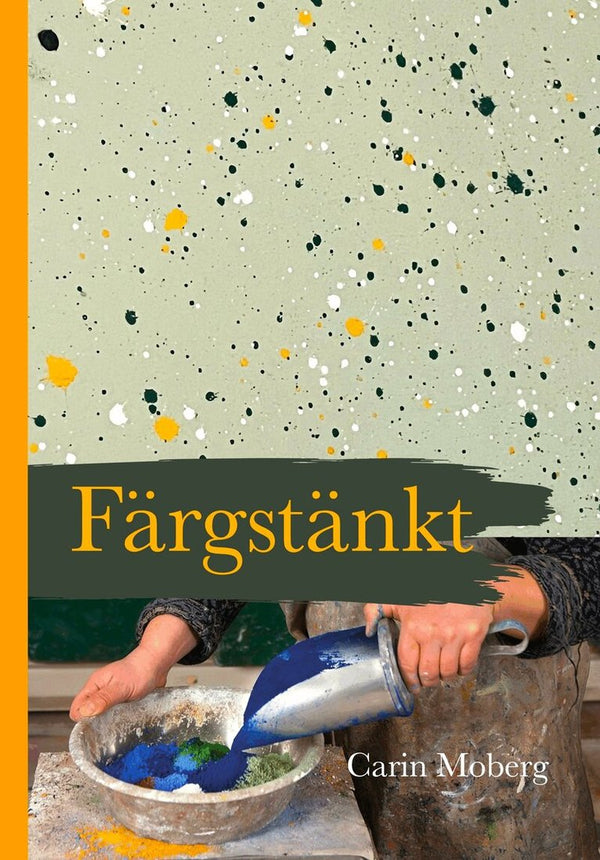 Färgstänkt – Carin Moberg