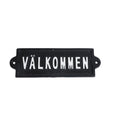 Skylt Välkommen 20,5x7 cm