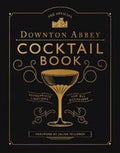 The Official Downton Abbey Cocktail Book