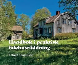 Handbok i praktisk ödehusräddning